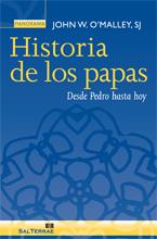 HISTORIA DE LOS PAPAS : DESDE PEDRO HASTA HOY | 9788429319002 | O'MALLEY, JOHN W. (SJ) | Librería Castillón - Comprar libros online Aragón, Barbastro