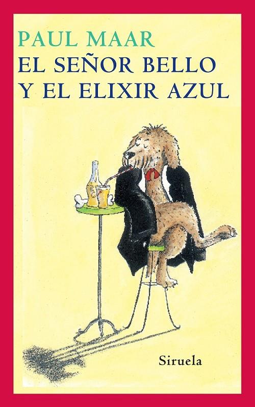 SEÑOR BELLO Y EL ELIXIR AZUL, EL | 9788478442485 | MAAR, PAUL | Librería Castillón - Comprar libros online Aragón, Barbastro