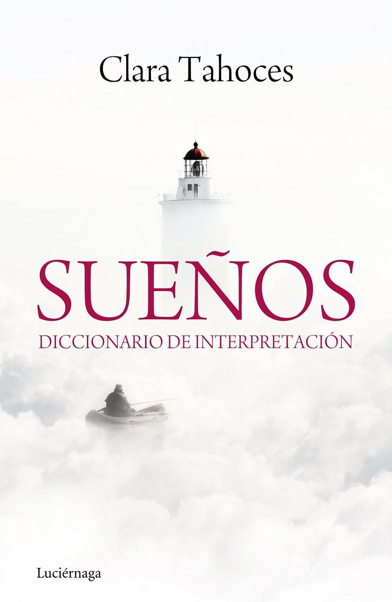 Sueños. Diccionario de interpretación | 9788415864431 | Clara Tahoces | Librería Castillón - Comprar libros online Aragón, Barbastro