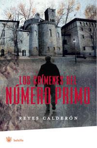 CRIMENES DEL NUMERO PRIMO, LOS | 9788498673876 | CALDERON, REYES | Librería Castillón - Comprar libros online Aragón, Barbastro