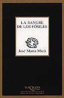SANGRE DE LOS FOSILES, LA | 9788483104217 | MICO, JOSE MARIA | Librería Castillón - Comprar libros online Aragón, Barbastro