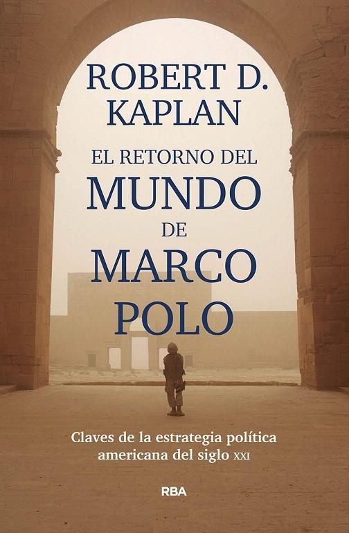 El retorno del mundo de Marco Polo | 9788491871392 | KAPLAN ROBERT D. | Librería Castillón - Comprar libros online Aragón, Barbastro