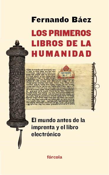 Los primeros libros de la Humanidad | 9788415174752 | Báez, Fernando | Librería Castillón - Comprar libros online Aragón, Barbastro