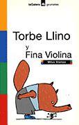 TORBE LLINO Y FINA VIOLINA (GRUMETES) | 9788424686536 | STAMPA, MITUS | Librería Castillón - Comprar libros online Aragón, Barbastro