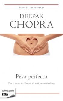 PESO PERFECTO | 9788498725773 | CHOPRA, DEEPAK | Librería Castillón - Comprar libros online Aragón, Barbastro