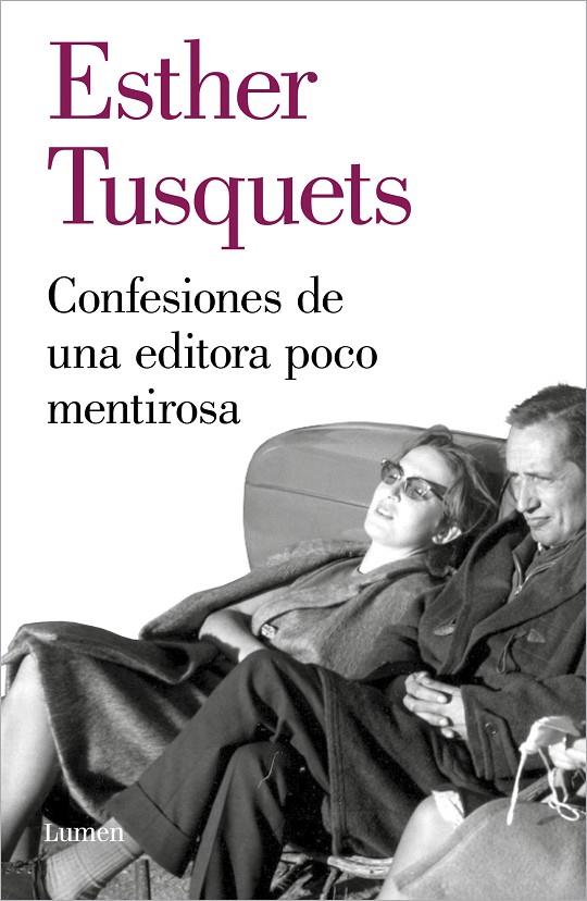 Confesiones de una editora poco mentirosa | 9788426405722 | Tusquets, Esther | Librería Castillón - Comprar libros online Aragón, Barbastro