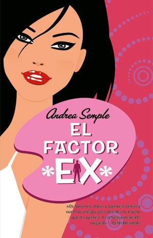 FACTOR EX, EL | 9788498003871 | SEMPLE, ANDREA | Librería Castillón - Comprar libros online Aragón, Barbastro