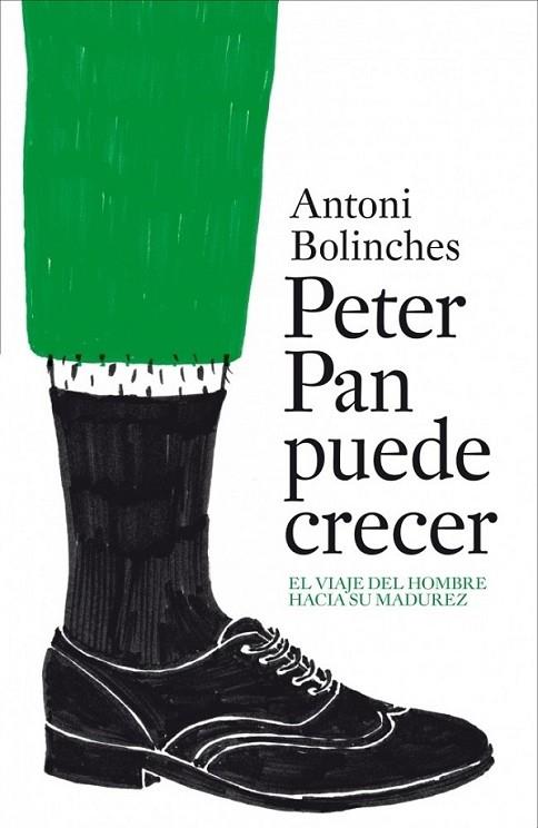 PETER PAN PUEDE CRECER | 9788425343865 | BOLINCHES, ANTONI | Librería Castillón - Comprar libros online Aragón, Barbastro
