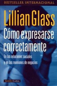 COMO EXPRESARSE CORRECTAMENTE | 9788449307348 | GLASS, LILLIAN | Librería Castillón - Comprar libros online Aragón, Barbastro