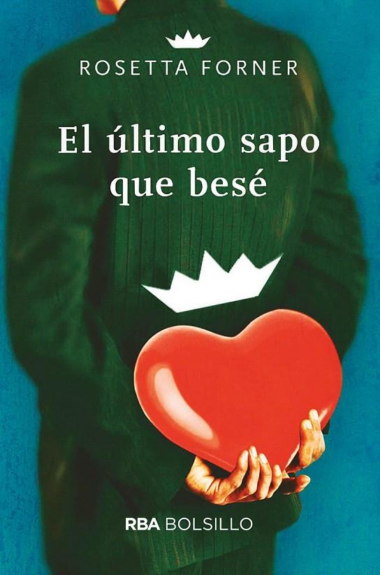 El último sapo que besé (bolsillo) | 9788491874188 | FORNER ROSETTA | Librería Castillón - Comprar libros online Aragón, Barbastro