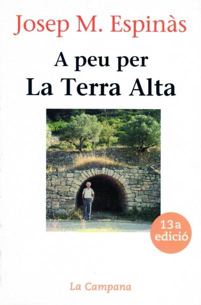 A PEU PER LA TERRA ALTA | 9788486491246 | ESPINAS, JOSEP M. | Librería Castillón - Comprar libros online Aragón, Barbastro