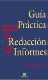 GUIA PRACTICA PARA LA REDACCION DE INFORMES | 9788477471264 | VELILLA BARQUERO, RICARDO | Librería Castillón - Comprar libros online Aragón, Barbastro