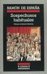 SOSPECHOSOS HABITUALES | 9788433925350 | ESPAÑA, RAMON DE | Librería Castillón - Comprar libros online Aragón, Barbastro