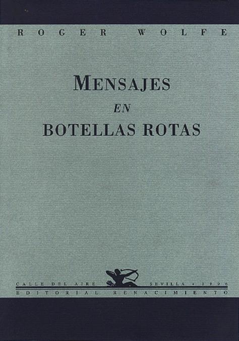 MENSAJES EN BOTELLAS ROTAS | 9788489371125 | WOLFE, ROGER | Librería Castillón - Comprar libros online Aragón, Barbastro