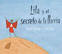 LILA Y EL SECRETO DE LA LLUVIA | 9788478713417 | CONWAY, DAVID; DALY, JUDE | Librería Castillón - Comprar libros online Aragón, Barbastro