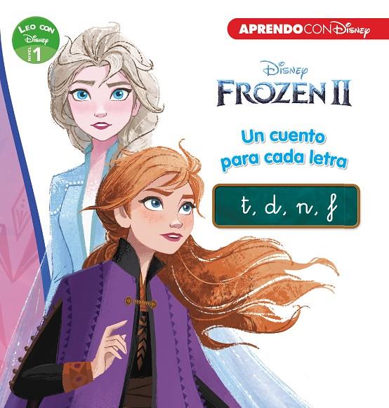 Frozen 2 : Un cuento para cada letra: t, d, n, f (Leo con Disney - Nivel 1) | 9788417630331 | Disney | Librería Castillón - Comprar libros online Aragón, Barbastro