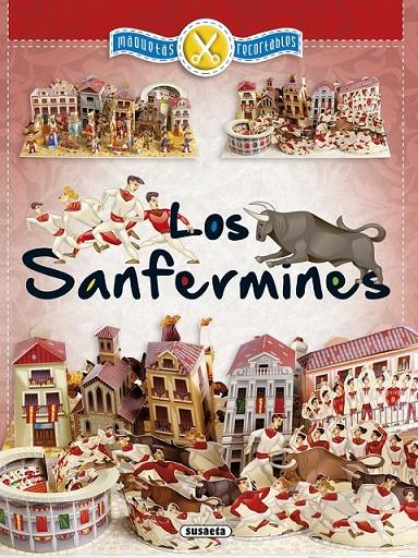Los Sanfermines, maquetas recortables | 9788467751437 | Susaeta, Equipo | Librería Castillón - Comprar libros online Aragón, Barbastro