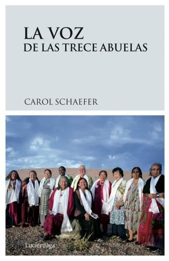 VOZ DE LAS TRECE ABUELAS, LA | 9788489957930 | SCHAEFER, CAROL | Librería Castillón - Comprar libros online Aragón, Barbastro