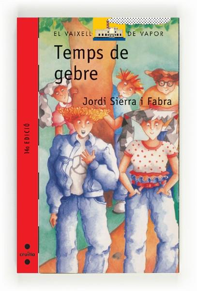TEMPS DE GEBRE (VVV) | 9788476294598 | SIERRA I FABRA, JORDI | Librería Castillón - Comprar libros online Aragón, Barbastro