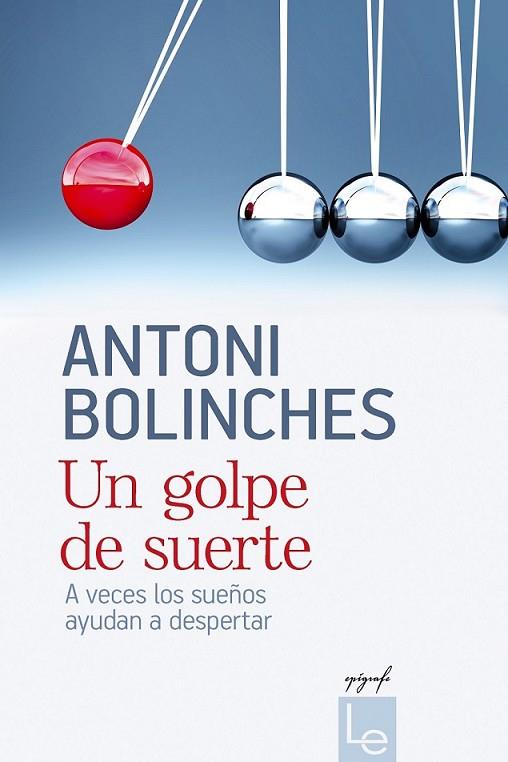 Un golpe de suerte | 9788415088783 | Bolinches, Antoni | Librería Castillón - Comprar libros online Aragón, Barbastro