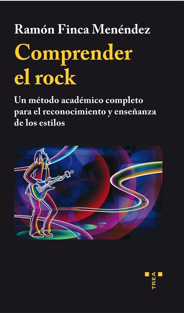 Comprender el rock | 9788417140762 | Finca Menéndez, Ramón | Librería Castillón - Comprar libros online Aragón, Barbastro