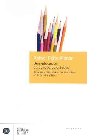 UNA EDUCACION DE CALIDAD PARA TODOS | 9788432311109 | FEITO ALONSO, RAFAEL | Librería Castillón - Comprar libros online Aragón, Barbastro