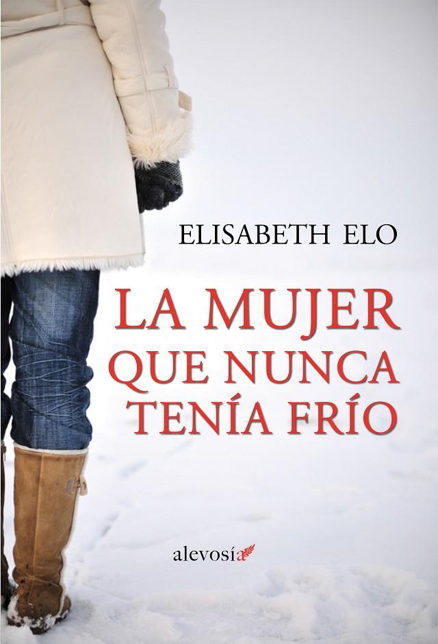 La mujer que nunca tenía frío | 9788415608912 | Elo, Elisabeth | Librería Castillón - Comprar libros online Aragón, Barbastro