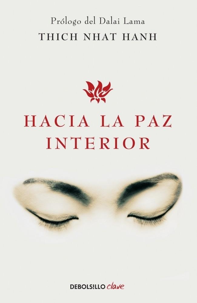 HACIA LA PAZ INTERIOR | 9788499086422 | NHAT HANH, THICH | Librería Castillón - Comprar libros online Aragón, Barbastro