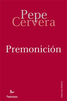 PREMONICIÓN | 9788499190792 | CERVERA MONZÓ, JUAN JOSÉ | Librería Castillón - Comprar libros online Aragón, Barbastro
