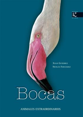 Bocas. Animales extraordinarios | 9788496957282 | Gutiérrez, Xulio | Librería Castillón - Comprar libros online Aragón, Barbastro