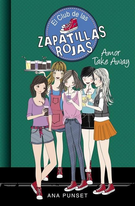 Amor Take Away (El Club de las Zapatillas Rojas 9) | 9788490436660 | PUNSET, ANA/GONZALEZ, PAULA | Librería Castillón - Comprar libros online Aragón, Barbastro