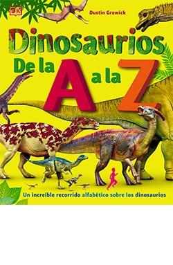 Dinosaurios de la A a la Z | 9788418350597 | GROWICK, DUSTIN | Librería Castillón - Comprar libros online Aragón, Barbastro