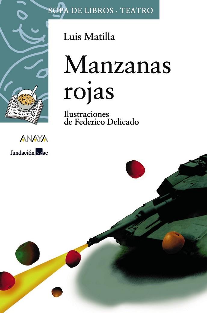 MANZANAS ROJAS (SOPA DE LIBROS) | 9788466739894 | MATILLA, LUIS | Librería Castillón - Comprar libros online Aragón, Barbastro