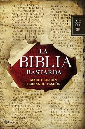 La Biblia bastarda | 9788408112259 | Tascón, Mario; Tascón, Fernando | Librería Castillón - Comprar libros online Aragón, Barbastro