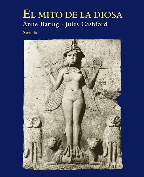 El mito de la diosa | 9788416280094 | Cashford, Jules; Baring, Anne | Librería Castillón - Comprar libros online Aragón, Barbastro