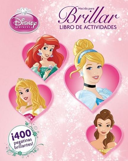 Princesas. Nacida para brillar | 9788499514338 | Disney | Librería Castillón - Comprar libros online Aragón, Barbastro