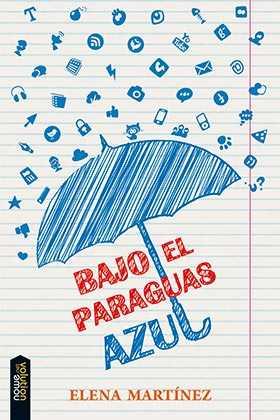 Bajo el paraguas azul | 9788494386688 | Martínez Blanco, Elena | Librería Castillón - Comprar libros online Aragón, Barbastro