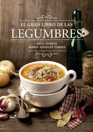El gran libro de las legumbres | 9788416012572 | Garcia, Anna | Librería Castillón - Comprar libros online Aragón, Barbastro