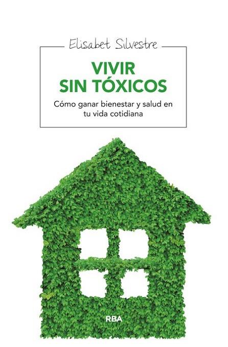 Vivir sin tóxicos | 9788415541912 | SILVESTRE, ELISABET | Librería Castillón - Comprar libros online Aragón, Barbastro