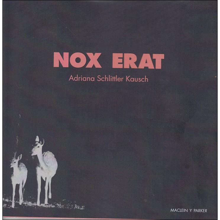 Nox erat | 9788494916168 | Schlittler Kausch, Adriana | Librería Castillón - Comprar libros online Aragón, Barbastro