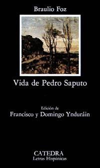 VIDA DE PEDRO SAPUTO | 9788437605807 | FOZ, BRAULIO | Librería Castillón - Comprar libros online Aragón, Barbastro