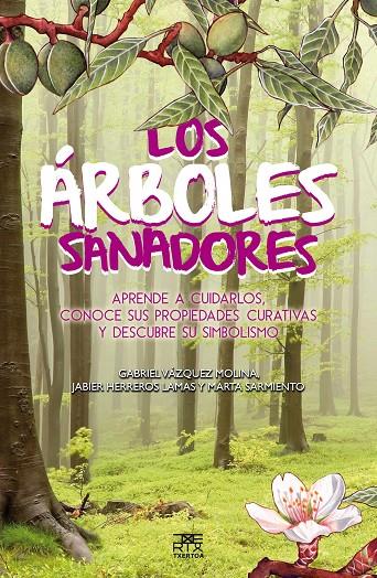 Árboles sanadores | 9788471485571 | Vázquez Molina, Gabriel; Herreros Lamas, Jabier | Librería Castillón - Comprar libros online Aragón, Barbastro