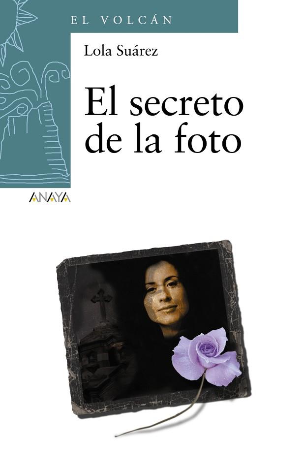 El secreto de la foto | 9788466794367 | Suárez, Lola | Librería Castillón - Comprar libros online Aragón, Barbastro