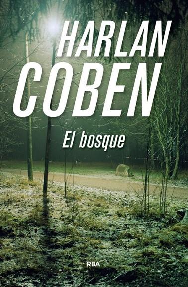 El bosque | 9788490566398 | COBEN, HARLAN | Librería Castillón - Comprar libros online Aragón, Barbastro