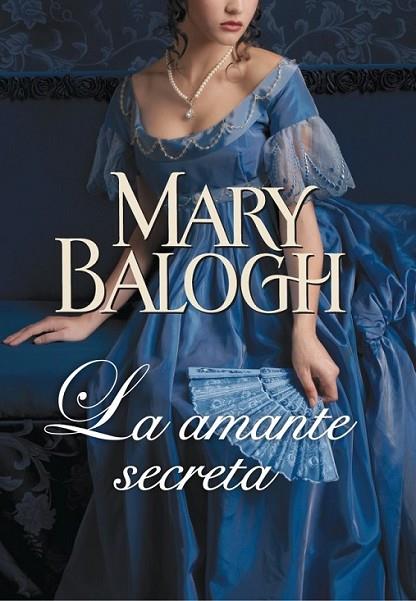La amante secreta (Amantes 3) | 9788401384615 | BALOGH, MARY | Librería Castillón - Comprar libros online Aragón, Barbastro