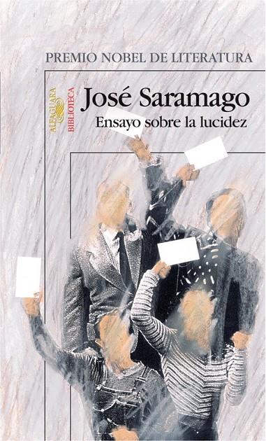 ENSAYO SOBRE LA LUCIDEZ | 9788420401706 | SARAMAGO, JOSE | Librería Castillón - Comprar libros online Aragón, Barbastro