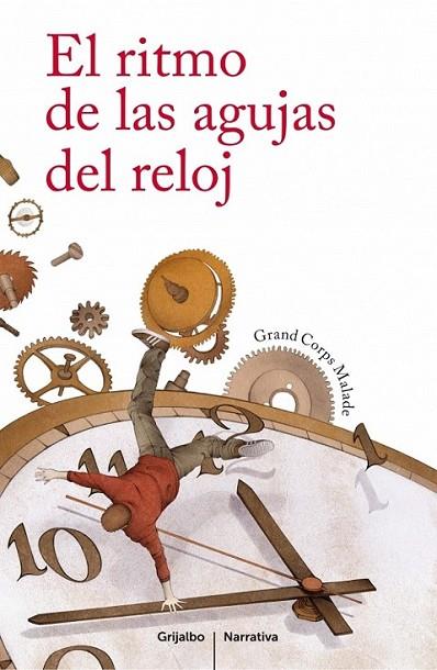 El ritmo de las agujas del reloj | 9788425351662 | GRAND CORPS MALADE (Pseud. Fabien Marsaud) | Librería Castillón - Comprar libros online Aragón, Barbastro