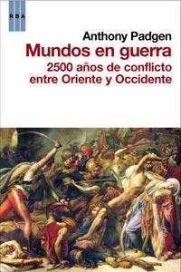 MUNDOS EN GUERRA | 9788498679076 | PADGEN, ANTHONY | Librería Castillón - Comprar libros online Aragón, Barbastro