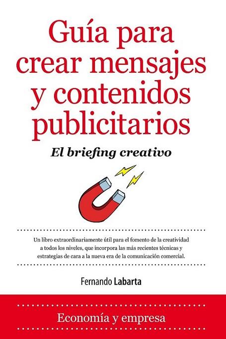 Guía para crear mensajes y contenidos publicitarios | 9788416100095 | Labarta Vélez, Fernando | Librería Castillón - Comprar libros online Aragón, Barbastro