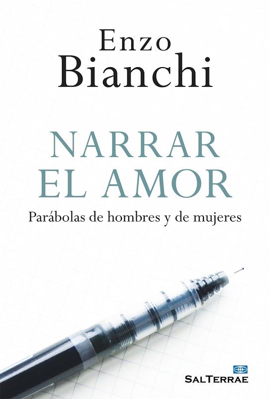 Narrar el amor | 9788429325041 | Bianchi, Enzo | Librería Castillón - Comprar libros online Aragón, Barbastro